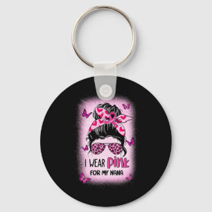 Porte-clés Je porte du rose pour ma Nana Sensibilisation au c