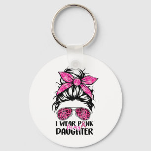 Porte-clés Je Porte Le Rose Pour Ma Fille Messy Bun Breast Ca