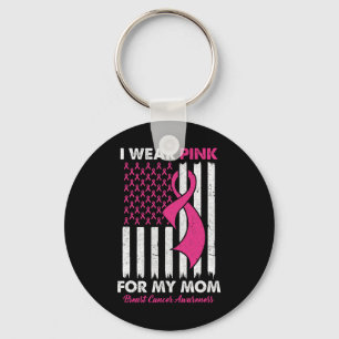 Porte-clés Je Porte Le Rose Pour Ma Mère Le Cancer Du Sein La