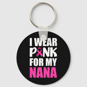 Porte-clés Je Porte Rose Pour Mon Nana Ruban Rose Cancer Du S