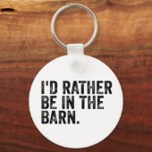 Porte-clés Je Préférerais Être À La Grange (Recto)