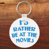 Porte-clés Je préférerais être au cinéma (Recto)