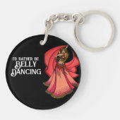 Porte-clés Je préférerais être la danse du ventre (Dos)