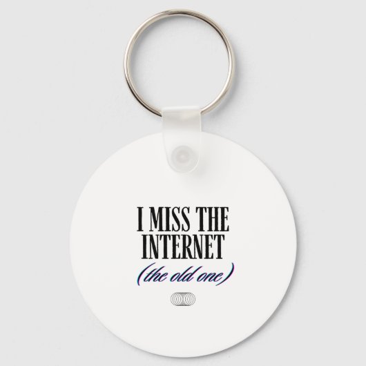 Porte-clés Je regrette l'ancien Internet (Recto)