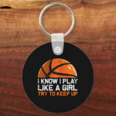 Porte-clés Je Sais Que Je Joue Comme Une Fille Essaie De Gard (Recto)