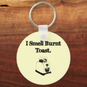Porte-clés Je Sens Brûler Du Toast (Recto)