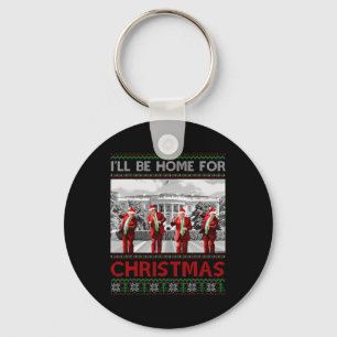 Porte-clés Je serai à la maison pour Noël Père Noël drôle Tru