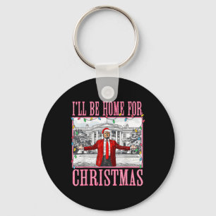 Porte-clés Je serai à la maison pour Noël Père Noël drôle Tru