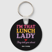 Porte-clés Je suis cette dame du déjeuner qu'ils t'ont racont (Recto)