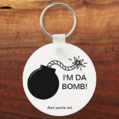Porte-clés Je suis Da Bomb ! (Recto)