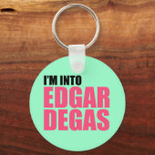 Porte-clés Je suis dans Edgar Degas (Recto)