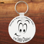 Porte-clés Je suis dans les chaînes Porte - clé (Recto)
