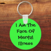 Porte-clés Je Suis Face À La Maladie Mentale (Recto)