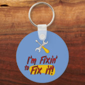 Porte-clés Je suis Fixin pour le réparer ! Handyman Tools Fun (Recto)