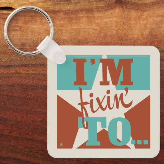 Porte-clés Je suis Fixin' To (Recto)