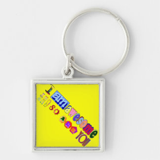 Porte-clés Je suis génial et vous êtes Porte - clé