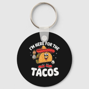 Porte-clés Je Suis Ici Pour Le Tacos Cinco De Mayo Taco Lover