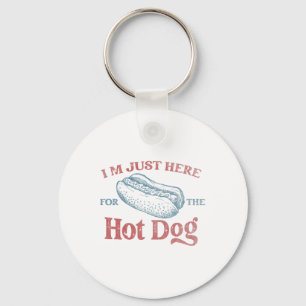 Porte-clés Je suis juste ici pour les hommes hot chien femmes