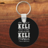 Porte-clés Je Suis Juste Keli Ici En Faisant Des Choses Magni (Recto)