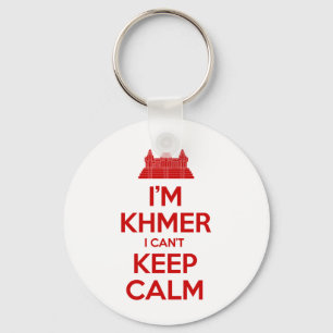 Porte-clés Je suis Khmer Je ne peux pas garder le calme