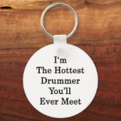 Porte-clés Je suis le batteur le plus chaud que vous rencontr (Recto)