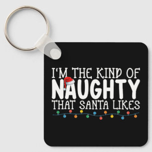 Porte-clés Je suis le genre de coquine que le Père Noël aime 