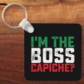 Porte-clés Je suis le patron Capiche drôle Italien (Recto)