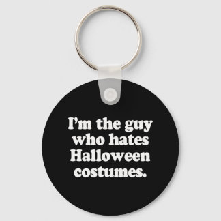 PORTE-CLÉS JE SUIS LE TYPE QUI A HÂTE HALLOWEEN COSTUMES