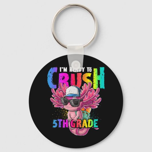 Porte-clés Je suis prêt à écraser l'Axolotl de 5e année de re (Recto)