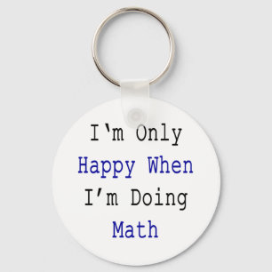 Porte-clés Je suis seulement heureux quand je fais des maths