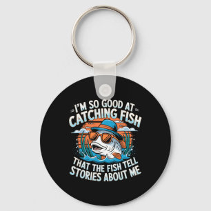 Porte-clés Je Suis Si Bon Pour Attraper Des Poissons Que Les