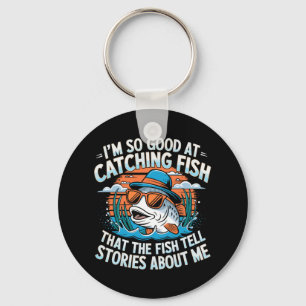 Porte-clés Je suis si doué pour attraper des poissons que les
