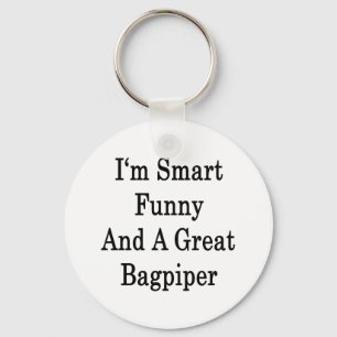 Porte-clés Je suis Smart Funny et un grand Bagpiper