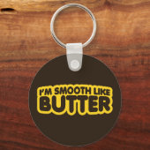Porte-clés Je suis Smooth Like Butter (Recto)