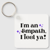 Porte-clés Je suis un Empath Je me sens Ya Porte - clé (Recto)