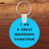 PORTE-CLÉS JE SUIS UN GRAND SURVIVANT DE RÉCESSION (Recto)