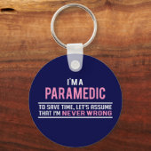 Porte-clés Je suis un paramédic et jamais mal (Recto)