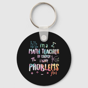 Porte-clés Je suis un professeur de mathématiques, bien sûr, 