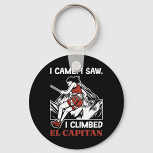 Porte-clés Je suis venu ai vu gravi El Capitan grimpeur de ro