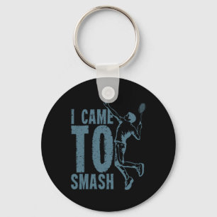 Porte-clés Je Suis Venu Au Volant de badminton Smash