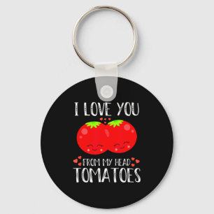 Porte-clés Je t'aime dès mes tomates de tête pour la Saint-Va