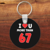 Porte-clés Je t'aime plus que 67 Saint-Valentin 67 Meme (Recto)