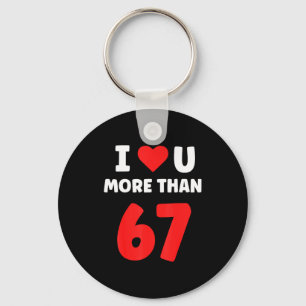Porte-clés Je t'aime plus que 67 Saint-Valentin 67 Meme 2
