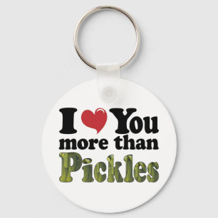 Porte-clés Je t'aime plus que les pickles