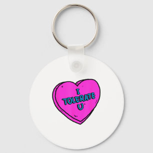 Porte-clés Je te tolère - Saint-Valentin sarcastique Cœur d'a