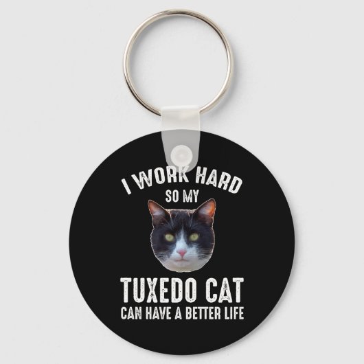 Porte-clés Je Travaille dur Pour Que Mon Chat Tuxedo Puisse M (Recto)