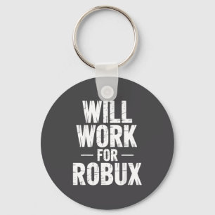 Porte-clés Je Travaillerai Pour Robux Citation Drôle De Joueu