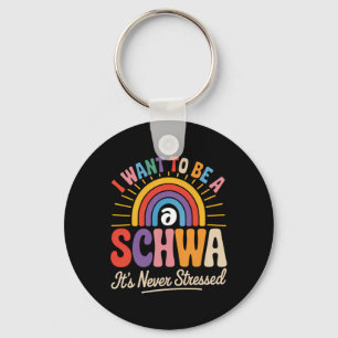 Porte-clés Je veux être un schwa, ce n'est jamais une science
