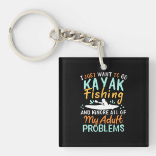Porte-clés Je Veux Juste Aller Pêcher Kayak