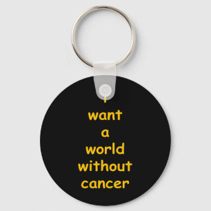 Porte-clés je veux un monde sans cancer